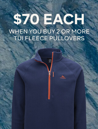 $70 EACH WHEN YOU BUY 2 OR MORE TUI FLEECE PULLOVERS