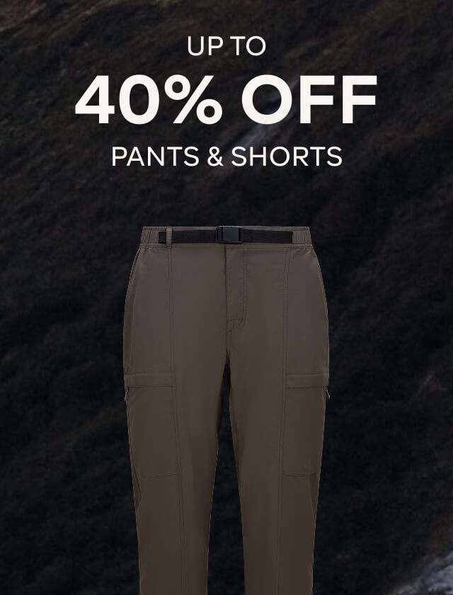 UP TO 40% OFF PANTS & SHORTS
