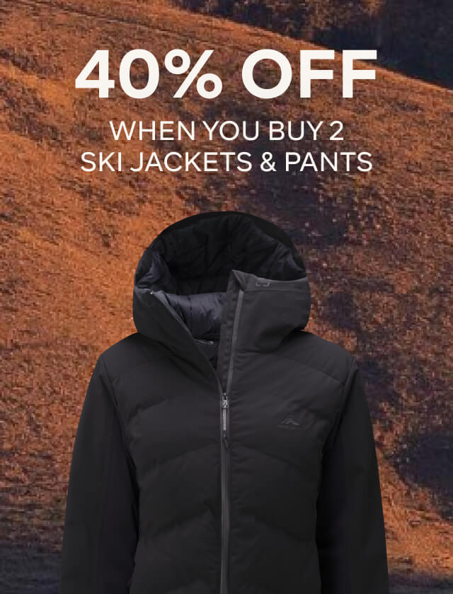 40% OFF WHEN YOU BUY 2 OR MORE SKI JACKETS/PANTS