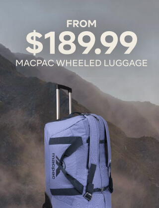 FROM $189.99 MACPAC WHEELED LUGGAGE