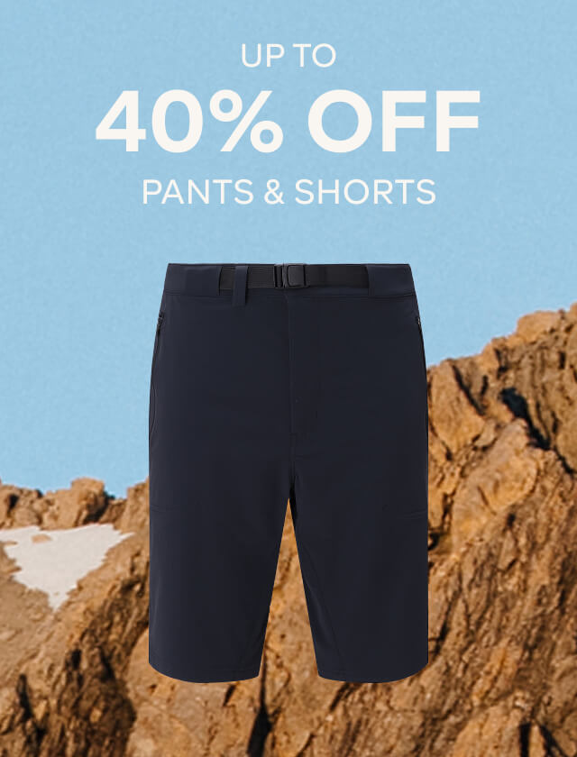 UP TO 40% OFF PANTS & SHORTS