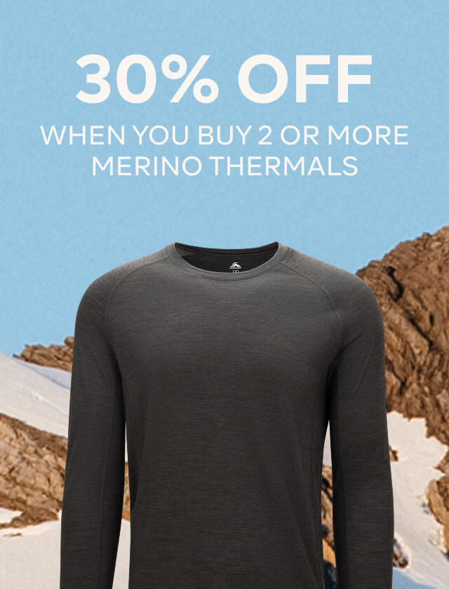 30% OFF WHEN YOU BUY 2 OR MORE MERINO THERMALS