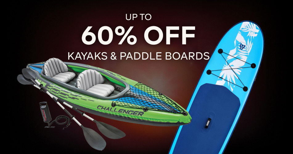UP TO 60% OFF KAYAKS & PADDLE BOARDS