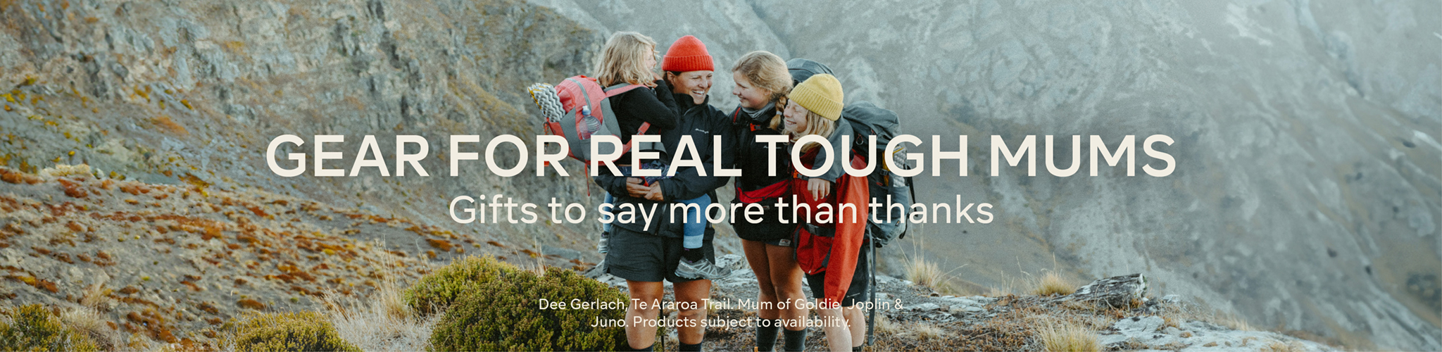 GEAR FOR REAL TOUGH MUMS  - GIFTS TO SAY MORE THAN THANKS