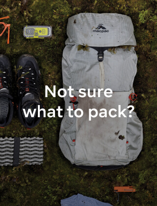 NOT SURE WHAT TO PACK?