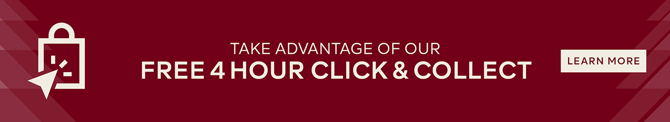 Take advantage of our free 4 hour Click & Collect