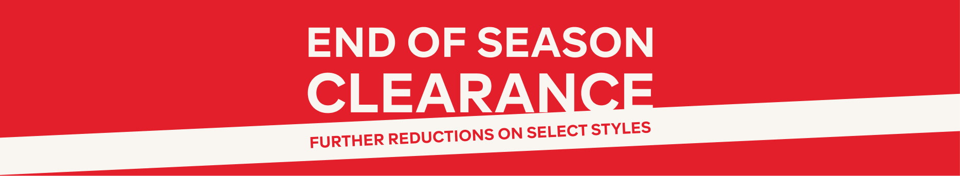 END OF SEASON CLEARANCE