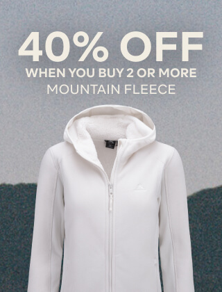 40% OFF WHEN YOU BUY 2 OR MORE MOUNTAIN FLEECE