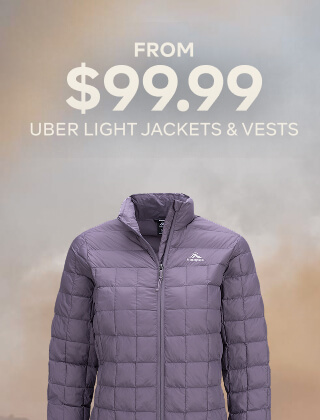 FROM $99.99 UBER LIGHT JACKETS & VESTS