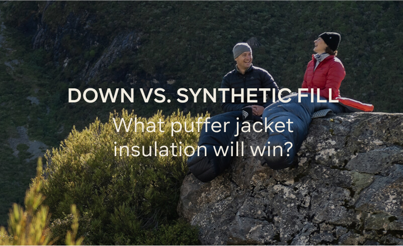 DOWN VS SYNTHETIC - WHAT INSULATION IS BEST FOR YOU?