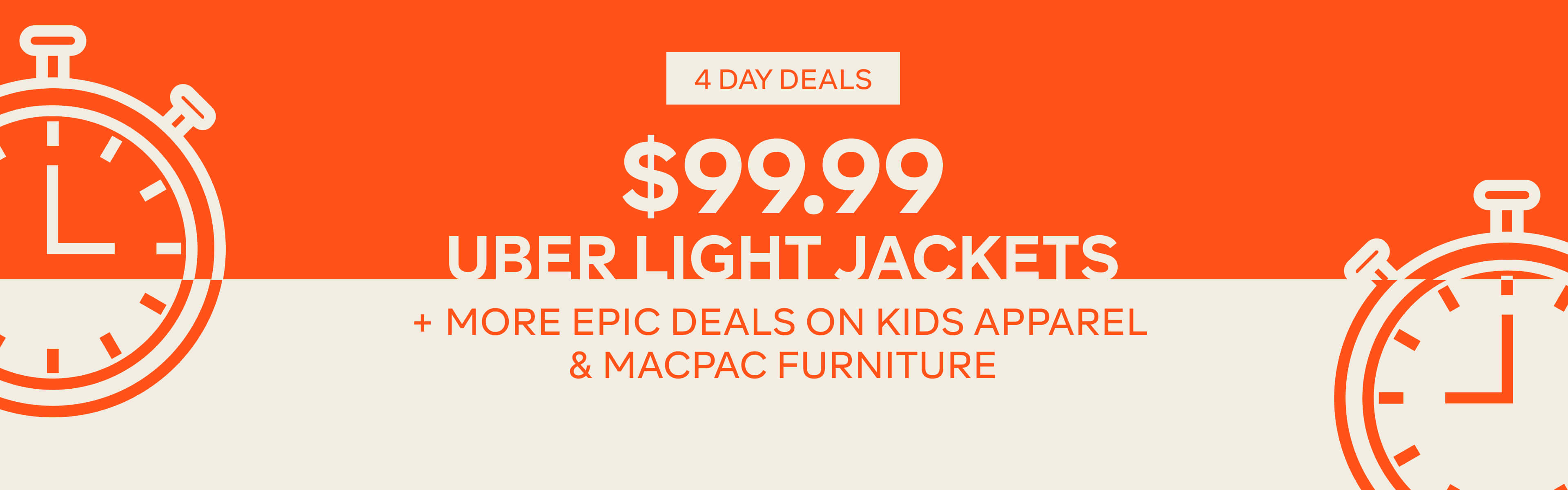4 DAY DEALS, $99.99 UBER LIGHT JACKETS +MORE EPIC DEALS